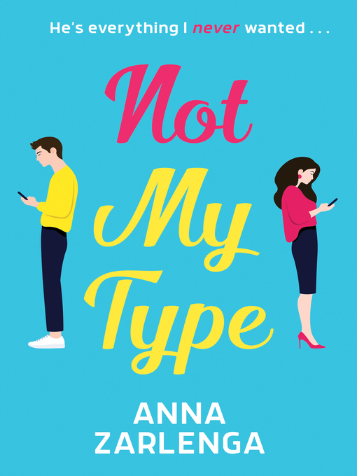 Title details for Not My Type by Anna Zarlenga - Available